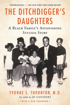 Les filles du terrassier : L'étonnante réussite d'une famille noire - The Ditchdigger's Daughters: A Black Family's Astonishing Success Story