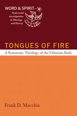 Les langues de feu : Une théologie systématique de la foi chrétienne - Tongues of Fire: A Systematic Theology of the Christian Faith