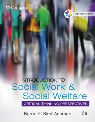 Série Empowerment : Introduction au travail social et au bien-être social : Perspectives de pensée critique - Empowerment Series: Introduction to Social Work & Social Welfare: Critical Thinking Perspectives