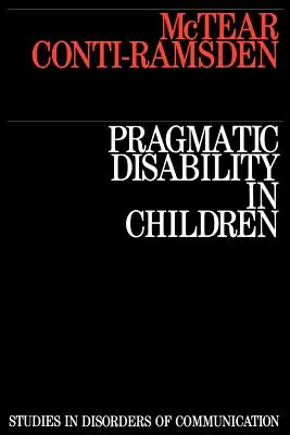 Le handicap pragmatique chez l'enfant : Évaluation et intervention - Pragmatic Disability in Children: Assessment and Intervention