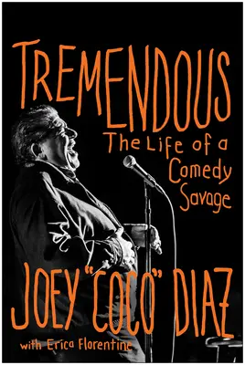 Tremendous : The Life of a Comedy Savage (en anglais) - Tremendous: The Life of a Comedy Savage