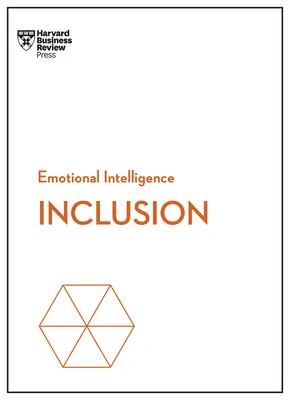 Inclusion (Série HBR Emotional Intelligence) - Inclusion (HBR Emotional Intelligence Series)