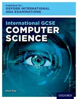 Oxford International AQA Examinations : International GCSE Computer Science - Oxford International AQA Examinations: International GCSE Computer Science