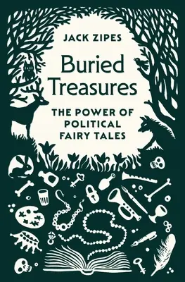 Trésors enfouis : Le pouvoir des contes de fées politiques - Buried Treasures: The Power of Political Fairy Tales