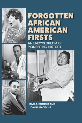 Les premières afro-américaines oubliées : Une encyclopédie de l'histoire pionnière - Forgotten African American Firsts: An Encyclopedia of Pioneering History