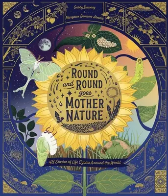 Mère Nature tourne en rond : 48 histoires de cycles de vie autour du monde - Round and Round Goes Mother Nature: 48 Stories of Life Cycles Around the World
