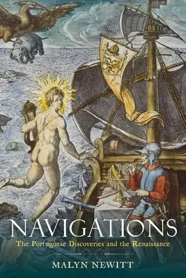 Navigations : Les découvertes portugaises et la Renaissance - Navigations: The Portuguese Discoveries and the Renaissance