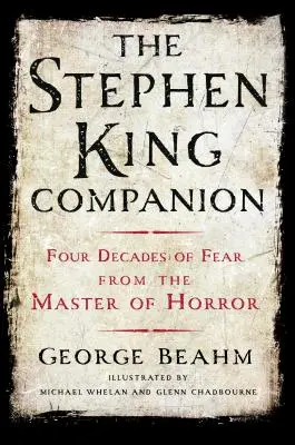 Le compagnon de Stephen King : Quatre décennies d'effroi de la part du maître de l'horreur - The Stephen King Companion: Four Decades of Fear from the Master of Horror