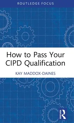 Comment réussir votre qualification Cipd - How to Pass Your Cipd Qualification