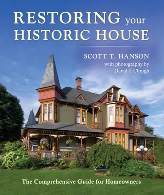 La restauration de votre maison historique : Le guide complet pour les propriétaires - Restoring Your Historic House: The Comprehensive Guide for Homeowners