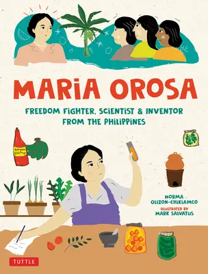 Maria Orosa, combattante de la liberté : Scientifique et inventrice philippine - Maria Orosa Freedom Fighter: Scientist and Inventor from the Philippines