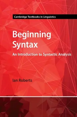 Début de la syntaxe : Introduction à l'analyse syntaxique - Beginning Syntax: An Introduction to Syntactic Analysis