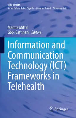 Cadre des technologies de l'information et de la communication (TIC) dans le domaine de la télésanté - Information and Communication Technology (Ict) Frameworks in Telehealth