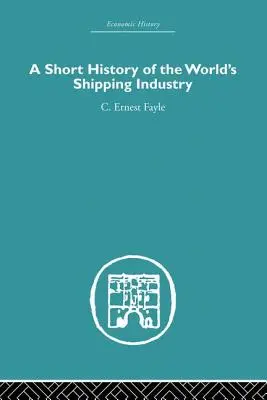 Une brève histoire de l'industrie maritime mondiale - A Short History of the World's Shipping Industry
