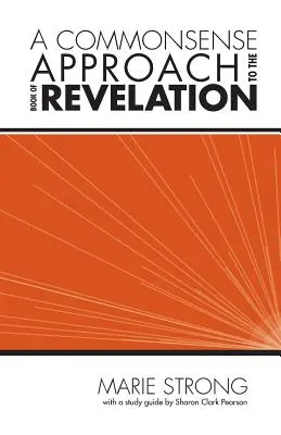 Une approche sensée du livre de l'Apocalypse - A Commonsense Approach to the Book of Revelation