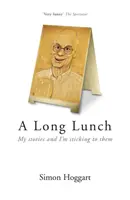 Long Lunch - Mes histoires et je m'y tiens - Long Lunch - My Stories and I'm Sticking to Them