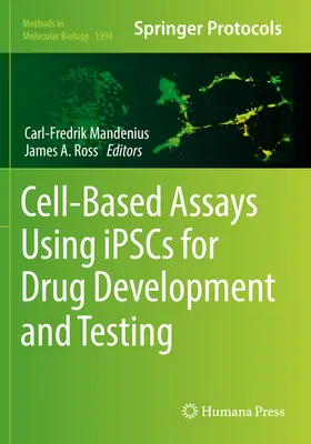 Essais cellulaires utilisant l'Ipscs pour le développement et le test de médicaments - Cell-Based Assays Using Ipscs for Drug Development and Testing