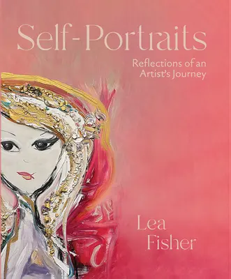 Autoportraits : Réflexions sur le parcours d'un artiste - Self-Portraits: Reflections of an Artist's Journey
