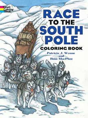 Livre de coloriage de la course au pôle Sud - Race to the South Pole Coloring Book