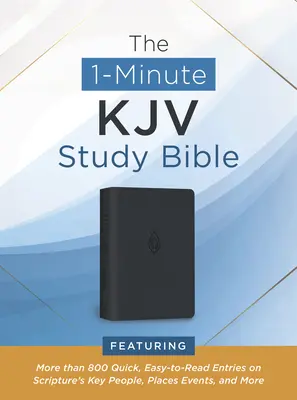 La Bible d'étude KJV en 1 minute (bleu étain) : Avec plus de 800 entrées rapides et faciles à lire sur les personnages, lieux et événements clés de l'Écriture. - The 1-Minute KJV Study Bible (Pewter Blue): Featuring More Than 800 Quick, Easy-To-Read Entries on Scripture's Key People, Places, Events, and More