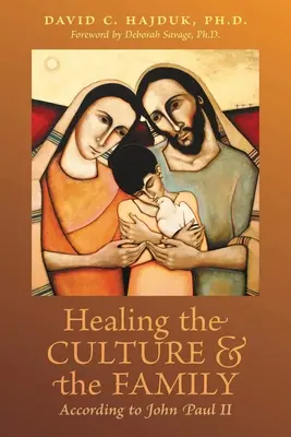 Guérir la culture et la famille selon Jean-Paul II - Healing the Culture and the Family According to John Paul II