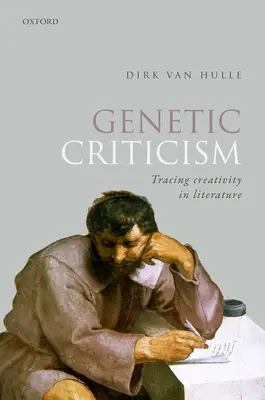 La critique génétique : Tracer la créativité dans la littérature - Genetic Criticism: Tracing Creativity in Literature