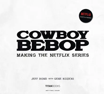 Cowboy Bebop : La réalisation de la série Netflix - Cowboy Bebop: Making the Netflix Series