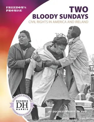 Deux dimanches sanglants : Les droits civils en Amérique et en Irlande - Two Bloody Sundays: Civil Rights in America and Ireland