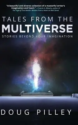 Histoires du multivers : Des histoires qui dépassent l'imagination - Tales From The Multiverse: Stories Beyond Your Imagination
