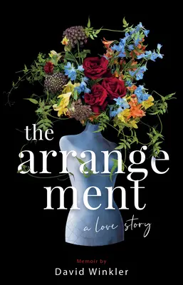 L'arrangement : Une histoire d'amour - The Arrangement: A Love Story