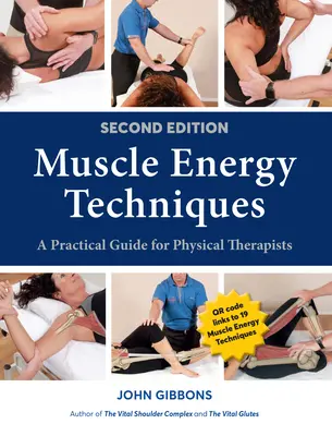 Techniques d'énergie musculaire, deuxième édition : Un guide pratique pour les kinésithérapeutes - Muscle Energy Techniques, Second Edition: A Practical Guide for Physical Therapists