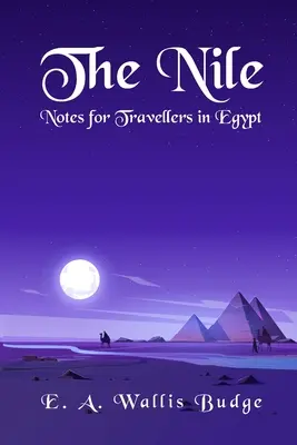 Le Nil - Notes pour les voyageurs en Égypte Livre de poche - The Nile - Notes for Travellers in Egypt Paperback