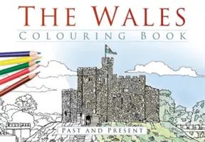 Le livre de coloriage du Pays de Galles - The Wales Colouring Book