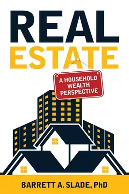 L'immobilier : Une perspective sur la richesse des ménages - Real Estate: A Household Wealth Perspective