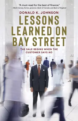 Leçons tirées de Bay Street : La vente commence quand le client dit non - Lessons Learned on Bay Street: The Sale Begins When the Customer Says No