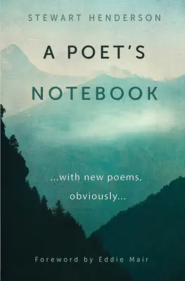 Le carnet d'un poète : Avec de nouveaux poèmes, évidemment - A Poet's Notebook: With New Poems, Obviously