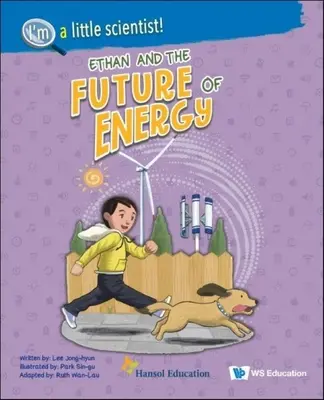 Ethan et l'avenir de l'énergie - Ethan and the Future of Energy