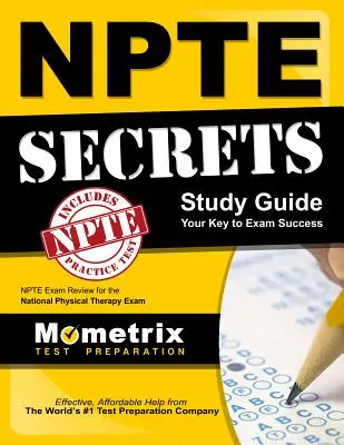 Guide d'étude Npte Secrets : Guide d'étude pour l'examen national de kinésithérapie - Npte Secrets Study Guide: Npte Exam Review for the National Physical Therapy Examination