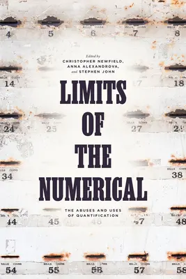 Les limites du numérique : les abus et les usages de la quantification - Limits of the Numerical: The Abuses and Uses of Quantification
