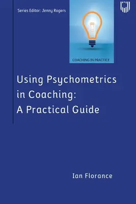 L'utilisation de la psychométrie dans le coaching : un guide pratique - Using Psychometrics in Coaching: A Practical Guide