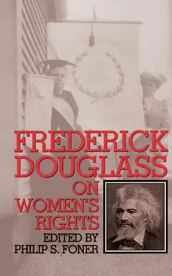 Fred Douglass Droits des femmes PB - Fred Douglass Womens Rights PB