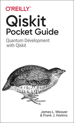 Guide de poche Qiskit : Développement quantique avec Qiskit - Qiskit Pocket Guide: Quantum Development with Qiskit