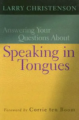 Répondre à vos questions sur le parler en langues - Answering Your Questions about Speaking in Tongues