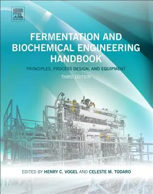 Manuel de fermentation et d'ingénierie biochimique - Fermentation and Biochemical Engineering Handbook