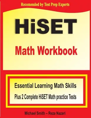 HiSET Math Workbook : Essential Learning Math Skills Plus Two Complete HiSET Math Practice Tests (en anglais) - HiSET Math Workbook: Essential Learning Math Skills Plus Two Complete HiSET Math Practice Tests