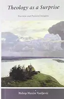La théologie comme surprise - Perspectives patristiques et pastorales - Theology as a Surprise - Patristic and Pastoral Insights
