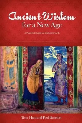 Sagesse ancienne pour un nouvel âge : Un guide pratique pour la croissance spirituelle - Ancient Wisdom for a New Age: A Practical Guide for Spiritual Growth
