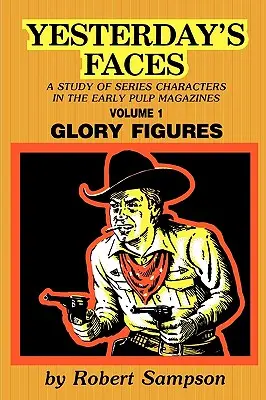 Visages d'hier, Volume 1 : Figures de gloire - Yesterday's Faces, Volume 1: Glory Figures