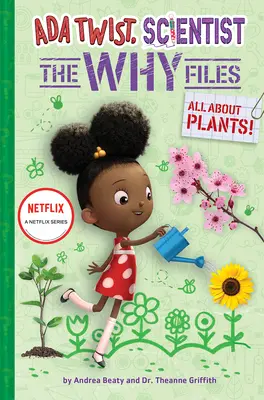 Tout sur les plantes ! (ADA Twist, Scientist : The Why Files #2) - All about Plants! (ADA Twist, Scientist: The Why Files #2)