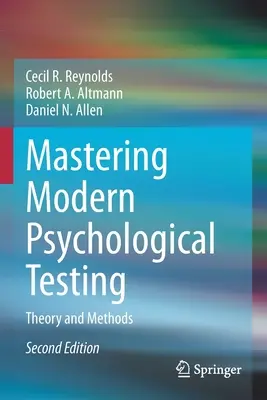 Maîtriser les tests psychologiques modernes : Théorie et méthodes - Mastering Modern Psychological Testing: Theory and Methods